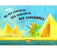 Ah le crocrocro, les croscrocro, les crocodiles