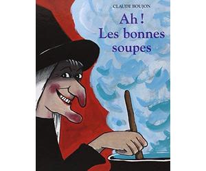Ah ! Les bonnes soupes de Boujon. Claude (1999) Cartonné