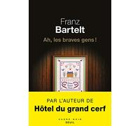 Ah, les braves gens !