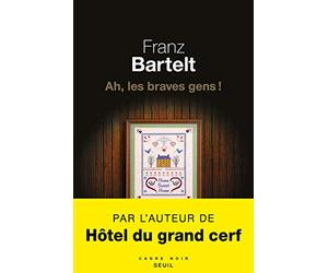 Ah, les braves gens !