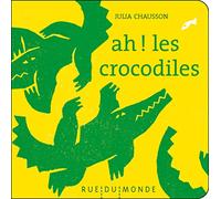 Ah ! les crocodiles