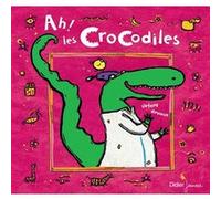 Ah ! Les Crocodiles