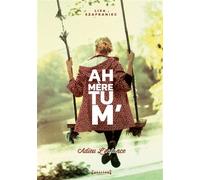 Ah mère tu' m Adieu l'enfance - Lisa Szafraniec - Sudarenes - broché - Roman