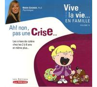 Ah ! non, pas une crise Vive la vie en famille V01