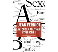 Ah, que la politique était jolie !