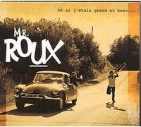 Monsieur Roux - Ah Si J'Etais Grand Et Beau.