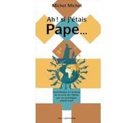 Ah ! Si j'étais Pape