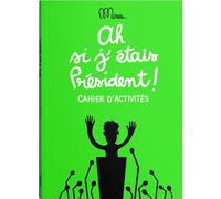 Ah si j'étais Président !