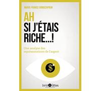 Ah si j'étais riche... !: Une analyse des représentations de l'argent