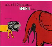 Ah, Si J'étais Un - Coloriages