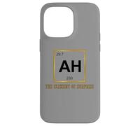 Ah The Element of Surprise Chemistry Science Humor Coque pour iPhone 14 Pro Max
