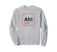 Ah The Element of Surprise Drôle Chimie Science Humour Sweatshirt