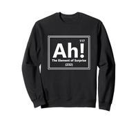 Ah! The Element of Surprise Sweatshirt