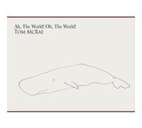 Ah, The World ! Oh, The World !