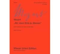 "Ah, vous dirai-je, Maman": 12 Variations for Piano. Edited from autograph and first edition. KV 265 (300e). piano.