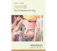 Ahab: The Construction of a King