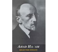 Ahad Ha-'am: Selected Essays