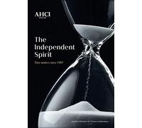 AHCI - the Independent Spirit: Time Makers Since 1985