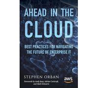 Ahead in the Cloud: Best Practices for Navigating the Future of Enterprise IT