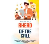 Ahead of the Call: How Small Teams Stop Finding Out About Problems From Their Clients