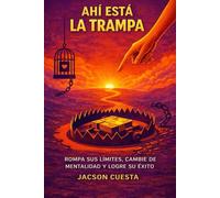 Ahí está la trampa: Cómo la sociedad te programa sin que lo notes y qué hacer para recuperar tu vida