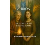 Ahiroa: The Elders of the Eternal Flame