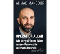 Ahmad Mansour Operation Allah: Wie der politische Islam unsere Demokrati (Relié)