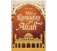 Ahmad Rashid Mein Ramadan mit Allah: Das Ramadan Tagebuch - Ein Wegweise (Poche)