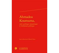 Ahmadou Kourouma, Collectif (Auteur), Patrick Voisin (Editeur du volume)