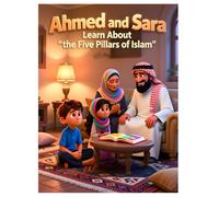 Ahmed and Sara. Learn about the Five Pillars of Islam
