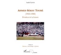 Ahmed Sékou Touré (1922-1984) Président de la Guinée