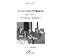 Ahmed Sékou Touré (1922-1984) Tome 4 (1960-1962) - Président de la Guinée - André Lewin - L'harmattan - broché - Essai