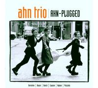 Ahn Trio - Ahn-Plugged