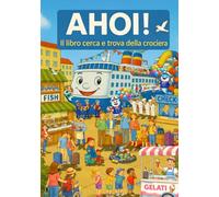 AHOI! Il libro cerca e trova della crociera: dai 2 anni