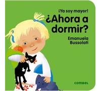 ¿Ahora A Dormir? Bussolati, Emanuela Maria (Auteur)
