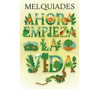 Ahora empieza la vida.