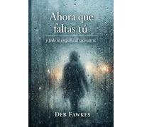 Ahora que faltas tú
