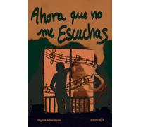 Ahora que no me escuchas