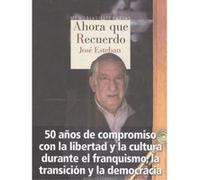 Ahora Que Recuerdo - [Livre en VO] Esteban, Jose (Auteur)