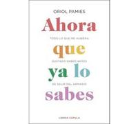 Ahora Que Ya Lo Sabes - [Livre en VO] Pamies, Oriol (Auteur)