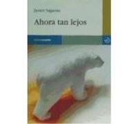 Ahora Tan Lejos - Sagarna Comenge, Javier Sagarna Comenge, Javier (Auteur)