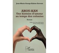Ahou-Kan: Une histoire d’amour au temps des colonies