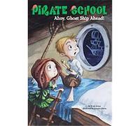 Ahoy, Ghost Ship Ahead!, Pirate School James & Brian (Auteur)