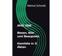 AHS 058 Besen, Bier und Beaujolais Komödie in 3 Akten