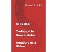 AHS 062 Treibjagd in Knevelsfehn Komödie in 3 Akten