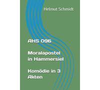 AHS 096 Moralapostel in Hammersiel Komödie in 3 Akten