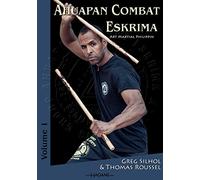 Ahuapan Combat Eskrima: Art Martial Philippin