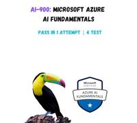 AI-900: Microsoft Azure AI Fundamentals: Learn AI concepts and related Azure services. Prepare for the AI-900 certification.