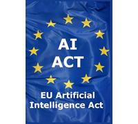 AI Act - Artificial Intelligence Act: Full text of the Artificial Intelligence Regulation (EU) 2024/1689