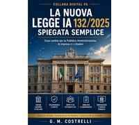 AI Act e Trasparenza Obbligatoria Cosa cambia dal 2 agosto 2026 per PA, imprese, sanità e professionisti